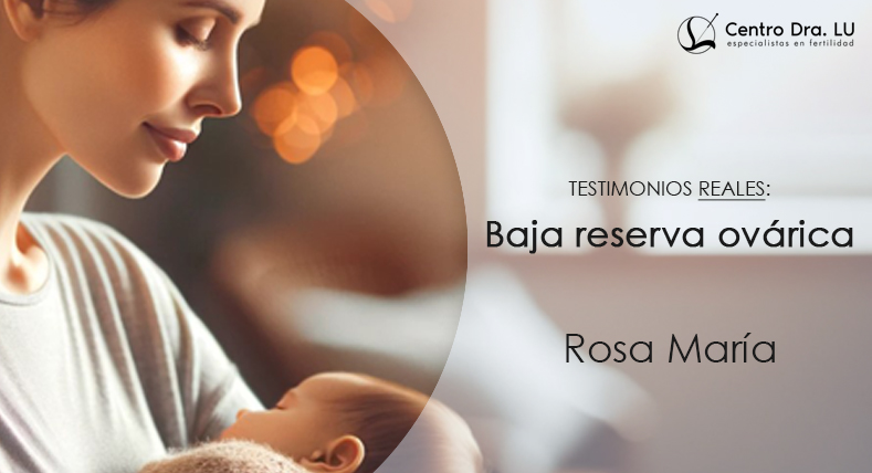 Rosa-Maria-testimonio-baja-reserva-ovarica-en-Centro-Dra.-Lu-Barcelona